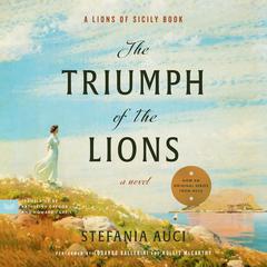 The Triumph of the Lions by Stefania Auci audiobook