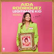 Legitimate Kid by  Aida Rodriguez audiobook