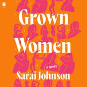 Grown Women by  Sarai Johnson audiobook