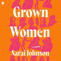 Grown Women by Sarai Johnson audiobook