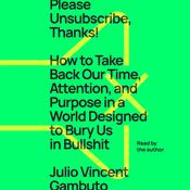 Please Unsubscribe, Thanks! by  Julio Vincent Gambuto audiobook