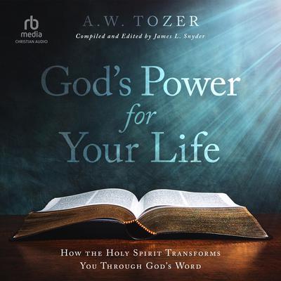 God's Power for Your Life by A. W. Tozer audiobook