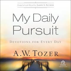 My Daily Pursuit by A. W. Tozer audiobook