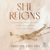 She Reigns by  Tarah-Lynn Saint-Elien audiobook