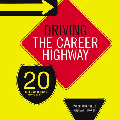 Driving the Career Highway by Janice Reals Ellig audiobook