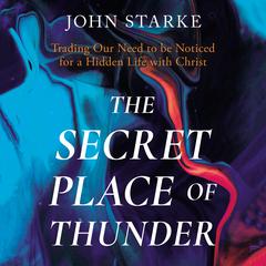 The Secret Place of Thunder by John Starke audiobook