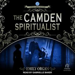 The Camden Spiritualist by Emily Organ audiobook