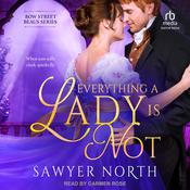 Everything a Lady is Not by  Sawyer North audiobook