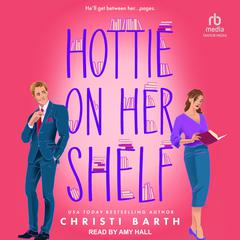 Hottie on Her Shelf by Christi Barth audiobook
