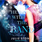 He's with the Band by  Julie Stone audiobook