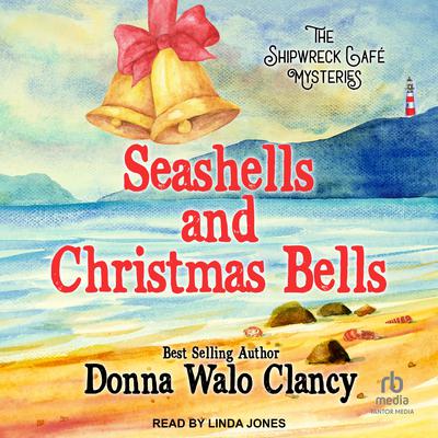 Sea Shells and Christmas Bells by Donna Walo Clancy audiobook