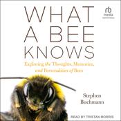 What a Bee Knows by  Stephen Buchmann audiobook