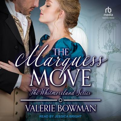 The Marquess Move by Valerie Bowman audiobook