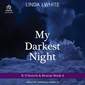 My Darkest Night by  Linda J. White audiobook