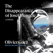 The Disappearance of Josef Mengele by  Oliver Guez audiobook