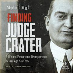 Finding Judge Crater by Stephen J. Riegel audiobook