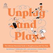 Unplug and Play by  Lawrence J. Cohen PhD audiobook