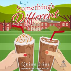 Something's Different by Quinn Ivins audiobook