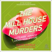The Mill House Murders by  Yukito Ayatsuji audiobook