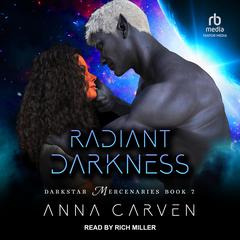 Radiant Darkness by Anna Carven audiobook