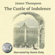 The Castle of Indolence by  James Thomson audiobook