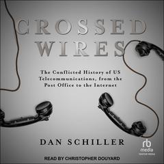 Crossed Wires by Dan Schiller audiobook