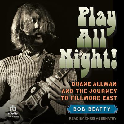 Play All Night! by Bob Beatty audiobook