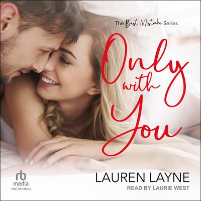 Only with You by Lauren Layne audiobook