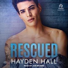 Rescued by Hayden Hall audiobook