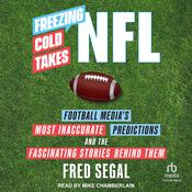 Freezing Cold Takes by  Fred Segal audiobook