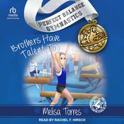 Brothers Have Talent, Too by  Melisa Torres audiobook
