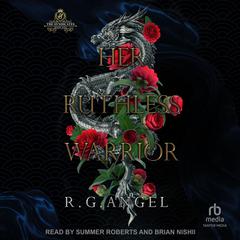 Her Ruthless Warrior by R.G Angel audiobook