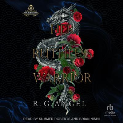 Her Ruthless Warrior by R.G Angel audiobook