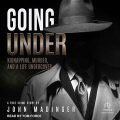 Going Under by John Madinger audiobook