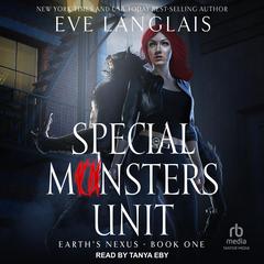 Special Monsters Unit by Eve Langlais audiobook