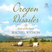 Oregon Disaster by  Rachel Wesson audiobook