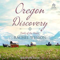 Oregon Discovery by Rachel Wesson audiobook