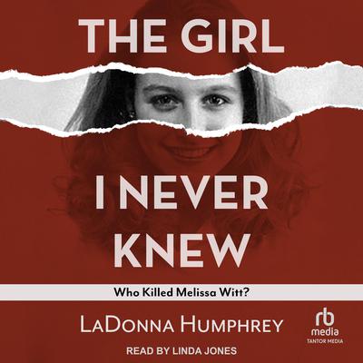 The Girl I Never Knew by LaDonna Humphrey audiobook