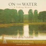 On the Water by  Guy de la Valdene audiobook