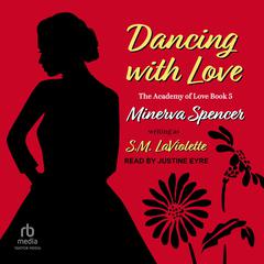 Dancing With Love by S.M. LaViolette audiobook