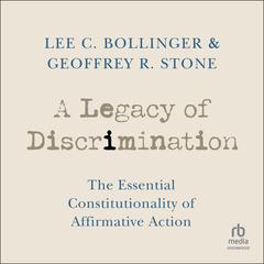 A Legacy of Discrimination by Lee C. Bollinger audiobook