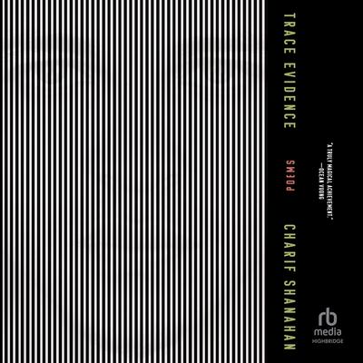 Trace Evidence by Charif Shanahan audiobook