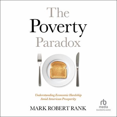 The Poverty Paradox by Mark Robert Rank audiobook