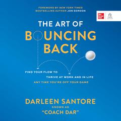 The Art of Bouncing Back by Darleen “Coach Dar” Santore audiobook