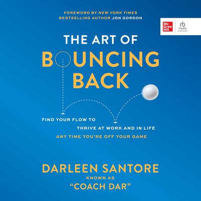 The Art of Bouncing Back by Darleen “Coach Dar” Santore audiobook
