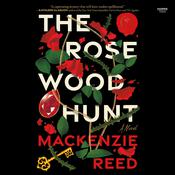 The Rosewood Hunt by  Mackenzie Reed audiobook