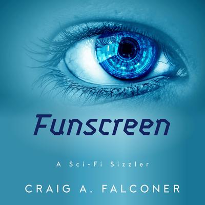 Funscreen by Craig A. Falconer audiobook