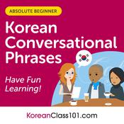 Conversational Phrases Korean Audiobook by  KoreanClass101.com audiobook