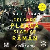 Cei care pleacă și cei ce rămân by  Elena Ferrante audiobook