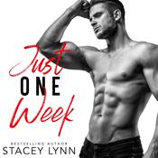 Just One Week by  Stacey Lynn audiobook